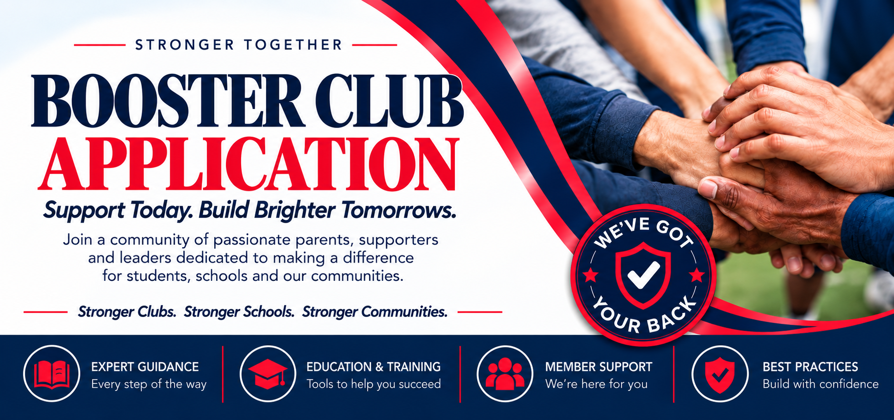 Booster Club Application. Stronger together. Support today, build brighter tomorrows. Join a community of passionate parents, supporters and leaders dedicated to making a difference for students, schools and our communities. Expert guidance, education and training, member support, best practices.